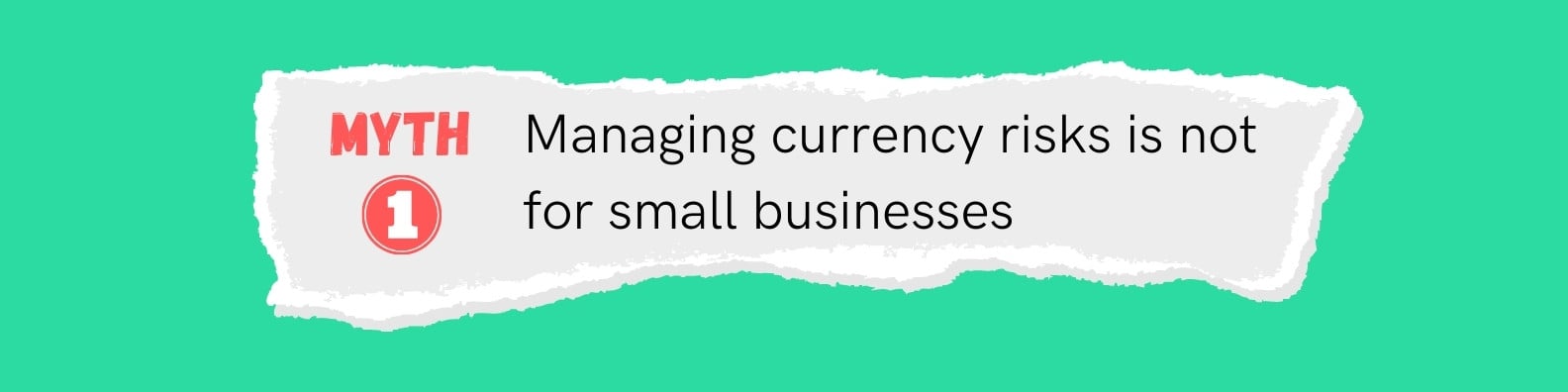 Myth: Managing currency management is not for small businesses